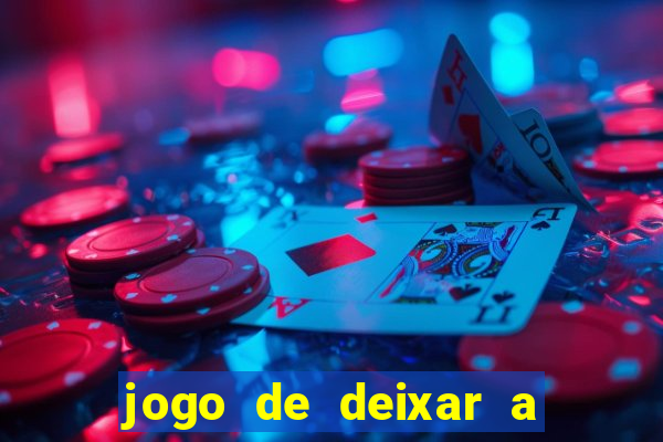 jogo de deixar a mulher nua